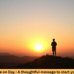 400 + Quote on Day A thoughtful message to start your day right
