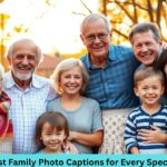 500+ Best Family Photo Captions for Every Special Moment