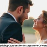 500+Dreamy Wedding Captions for Instagram to Celebrate Love in Style